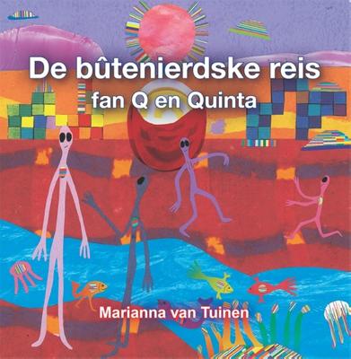 De bûtenierdske reis fan Q en Quinta - Marianna van Tuinen - ebook