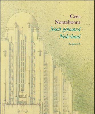 Nooit gebouwd Nederland (Hardback)