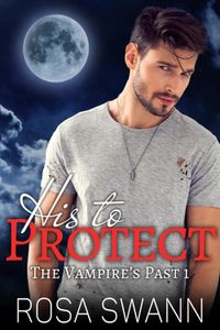 His to Protect - Rosa Swann - ebook