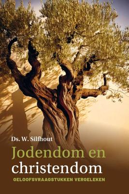 Jodendom en christendom - Ds. W. Silfhout - ebook