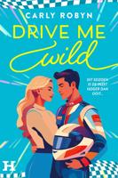 Drive Me Wild - Carly Robyn - ebook