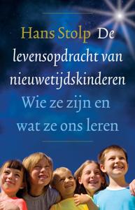 De levensopdracht van nieuwetijdskinderen (Paperback)