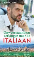 Onweerstaanbaar verlangen naar de Italiaan - Christina Hollis, Kate Hardy, Tara Pammi - ebook