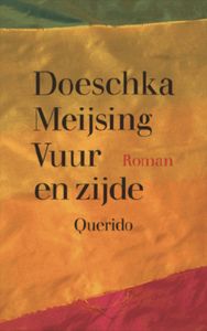 Vuur en zijde - Doeschka Meijsing - ebook