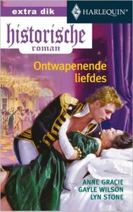 Ontwapenende liefdes - Anne Gracie, Gayle Wilson, Stone Lyn - ebook