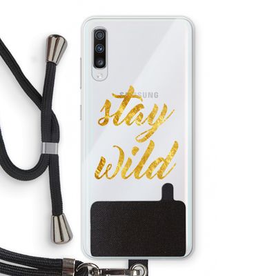 Stay wild: Samsung Galaxy A70 Transparant Hoesje met koord