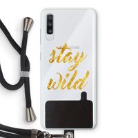 Stay wild: Samsung Galaxy A70 Transparant Hoesje met koord