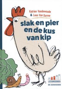 slak en pier en de kus van kip (Hardback)