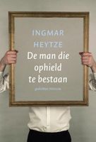 Ingmar  Heytze De man die ophield te bestaan - thumbnail