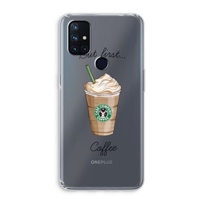 But first coffee: OnePlus Nord N10 5G Transparant Hoesje