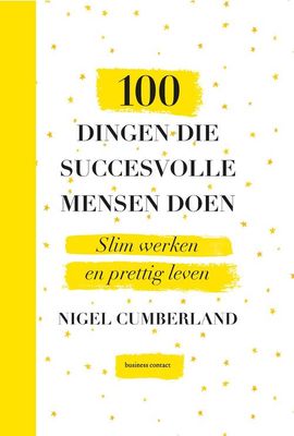 100 Dingen Die Succesvolle Mensen Doen - Nigel Cumberland - eBook (9789047010807) 100 Dingen Die Succesvolle Mensen Doen - Nigel Cumberland - eBook (9789047010807)