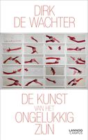 De kunst van het ongelukkig zijn - Dirk De Wachter - ebook