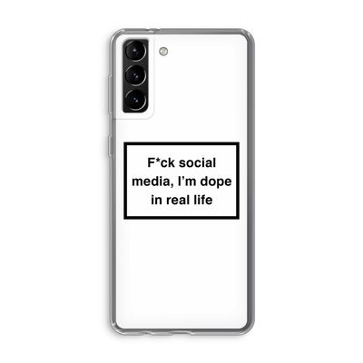 I'm dope: Samsung Galaxy S21 Plus Transparant Hoesje