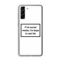 I'm dope: Samsung Galaxy S21 Plus Transparant Hoesje