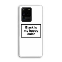 Black is my happy color: Samsung Galaxy S20 Ultra Transparant Hoesje