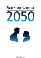 Mark en Carola 2050 - Hardcover (9789082983142) - thumbnail