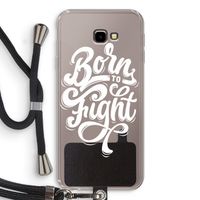 Born to Fight: Samsung Galaxy J4 Plus Transparant Hoesje met koord Born to Fight: Samsung Galaxy J4 Plus Transparant Hoesje met koord
