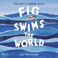 Fig Swims the World Fig Swims the World