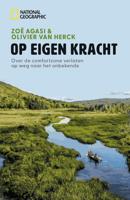 National Geographic - Op Eigen Kracht - Zoë Agasi, Olivier Van Herck - ebook