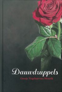 Dauwdruppels - Geesje Vogelaar-van Mourik - ebook