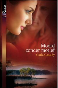 Moord zonder motief - Carla Cassidy - ebook