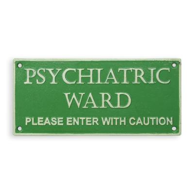 A CAST IRON "PSYCHIATRIC WARD..." PLAQUE