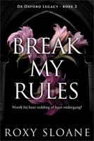 Break My Rules - Roxy Sloane - ebook