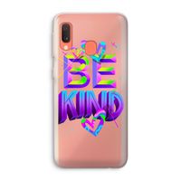 Be Kind: Samsung Galaxy A20e Transparant Hoesje