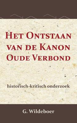 Het Ontstaan van de Kanon des Ouden Verbonds (Paperback)