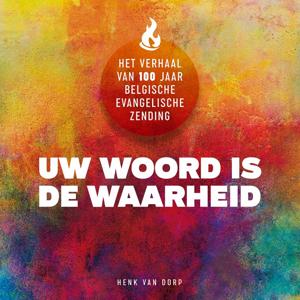 UW WOORD IS DE WAARHEID (Hardback)