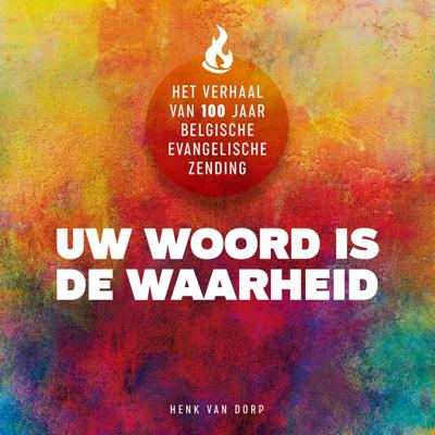 UW WOORD IS DE WAARHEID (Hardback)