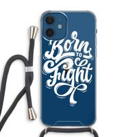 Born to Fight: iPhone 12 Transparant Hoesje met koord