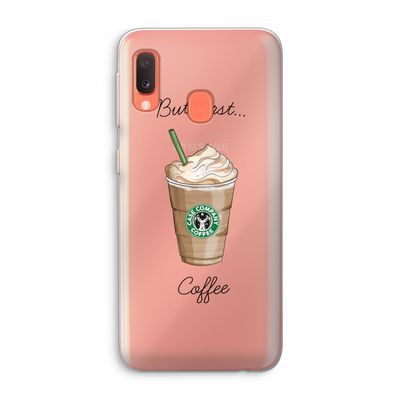 But first coffee: Samsung Galaxy A20e Transparant Hoesje