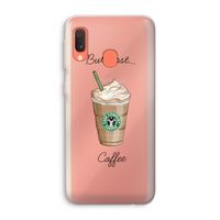 But first coffee: Samsung Galaxy A20e Transparant Hoesje