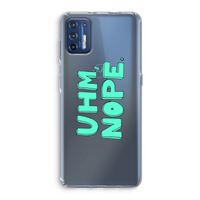 UHM, NOPE.: Motorola Moto G9 Plus Transparant Hoesje