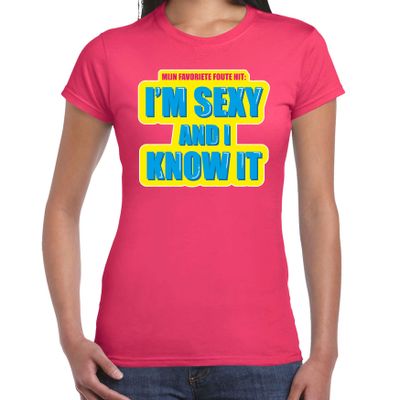 Foute party I m sexy and i know it verkleed t-shirt roze dames - Foute party hits outfit/ kleding