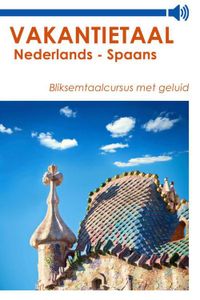 Vakantietaal Nederlands - Spaans - Vakantietaal - ebook