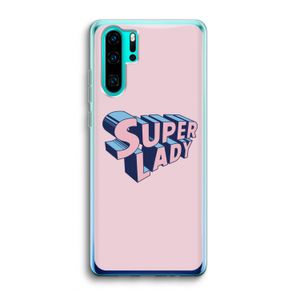 Superlady: Huawei P30 Pro Transparant Hoesje