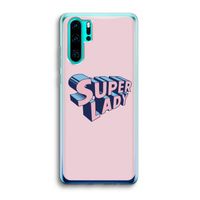 Superlady: Huawei P30 Pro Transparant Hoesje