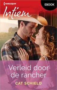 Verleid door de rancher - Cat Schield - ebook