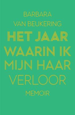 Het jaar waarin ik mijn haar verloor (Paperback)
