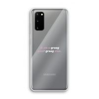 uzelf graag zien: Samsung Galaxy S20 Transparant Hoesje uzelf graag zien: Samsung Galaxy S20 Transparant Hoesje