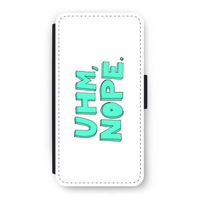 UHM, NOPE.: iPhone 12 Pro Flip Hoesje