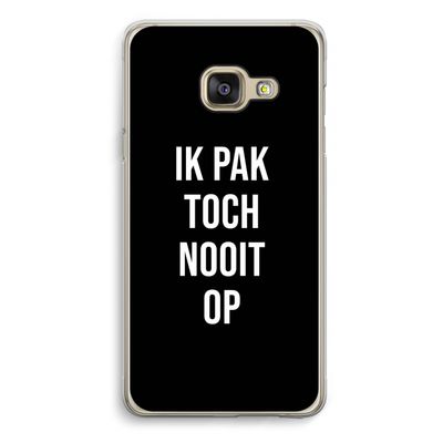 Ik pak nooit op - Zwart: Samsung A3 (2017) Transparant Hoesje