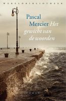 Het gewicht van de woorden - Pascal Mercier - ebook