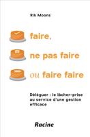 Faire, ne pas faire ou faire faire - Rik Moons - ebook