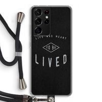 To be lived: Samsung Galaxy S21 Ultra Transparant Hoesje met koord