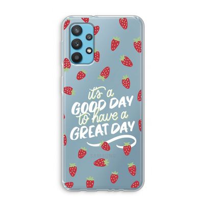 Don't forget to have a great day: Samsung Galaxy A32 4G Transparant Hoesje