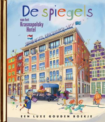 De spiegels van het Krasnapolsky Hotel (Hardback)