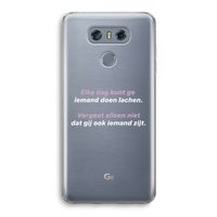 gij zijt ook iemand: LG G6 Transparant Hoesje